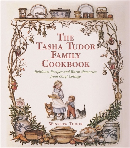 The Tasha Tudor Family Cookbook