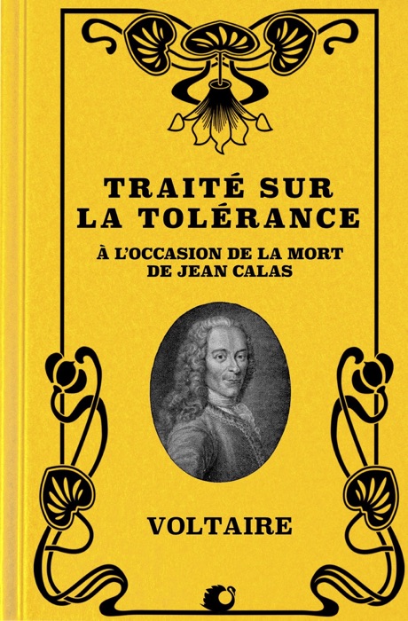 Traité sur la Tolérance à l'occasion de la mort de Jean Calas (Premium Ebook)