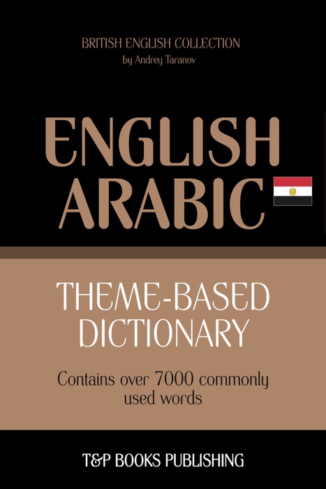 Theme-based dictionary British English-Egyptian Arabic: 7000 words