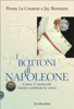 I bottoni di Napoleone - Penny Le Couteur & Jay Burreson