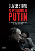 As entrevistas de Putin - Oliver Stone