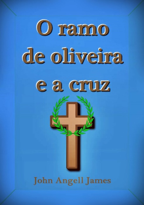 O Ramo De Oliveira E A Cruz