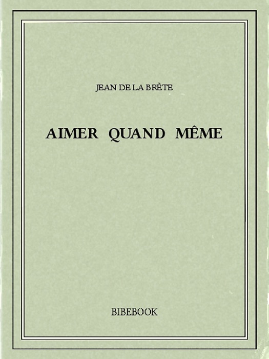 Aimer quand même