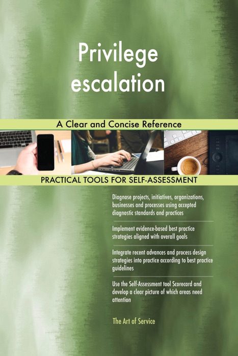 Privilege escalation A Clear and Concise Reference