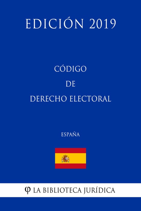 Código de Derecho Electoral (España) (Edición 2019)