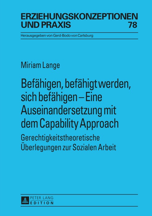 Befähigen, befähigt werden, sich befähigen  Eine Auseinandersetzung mit dem Capability Approach