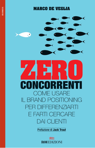 Scaricare Zero concorrenti - Marco De Veglia PDF