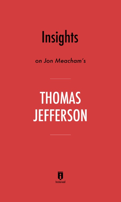 Insights on Jon Meacham's Thomas Jefferson by Instaread