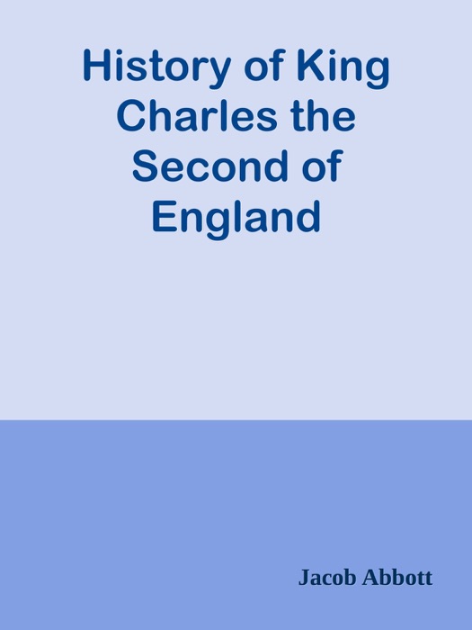 History of King Charles the Second of England