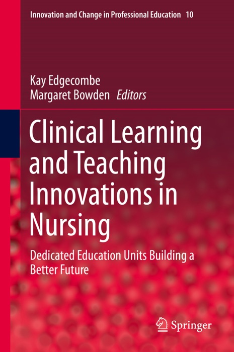 Clinical Learning and Teaching Innovations in Nursing