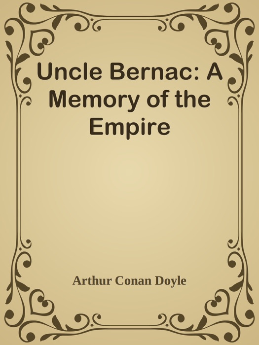 Uncle Bernac: A Memory of the Empire