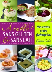 A table ! Sans gluten & sans lait. Mes recettes à index glycémique bas
