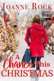 A Chance This Christmas - Joanne Rock by  Joanne Rock PDF Download