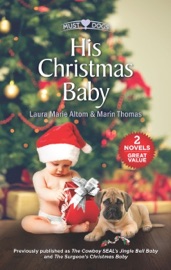 His Christmas Baby - Laura Marie Altom & Marin Thomas by  Laura Marie Altom & Marin Thomas PDF Download