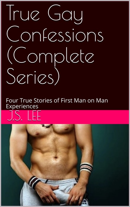 True Gay Confessions (Complete Series) – Four True Stories of First Man on Man Experiences