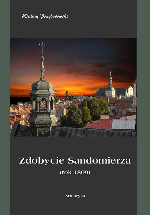 Zdobycie Sandomierza. Rok 1809