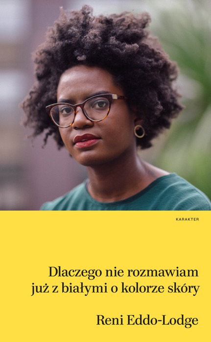 Dlaczego nie rozmawiam ju偶 z bia艂ymi o kolorze sk贸ry