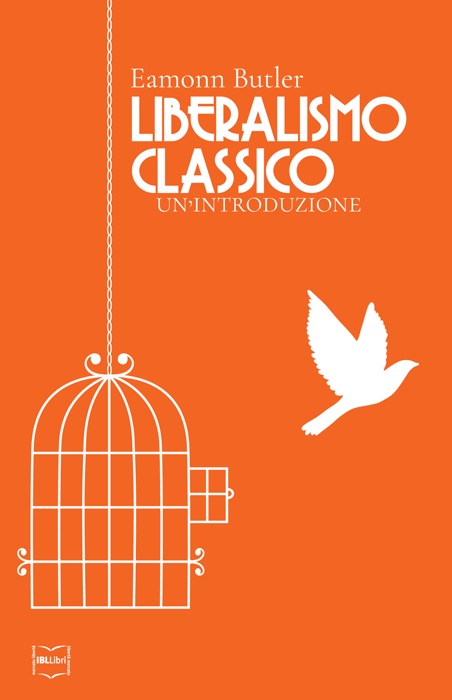 Liberalismo classico: Un’introduzione