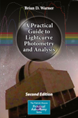 A Practical Guide to Lightcurve Photometry and Analysis - Brian D. Warner