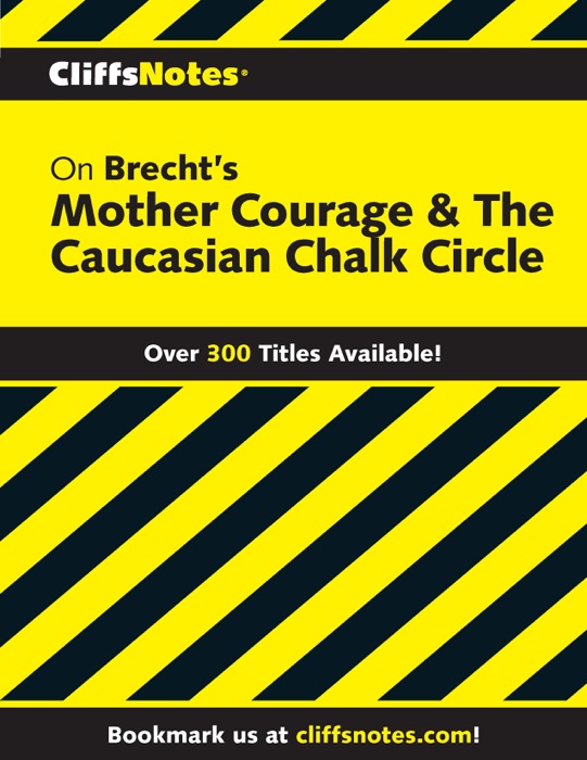 CliffsNotes on Brecht's Mother Courage & The Caucasian Chalk Circle