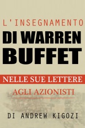 L'insegnamento di Warren Buffet nelle sue lettere agli azionisti