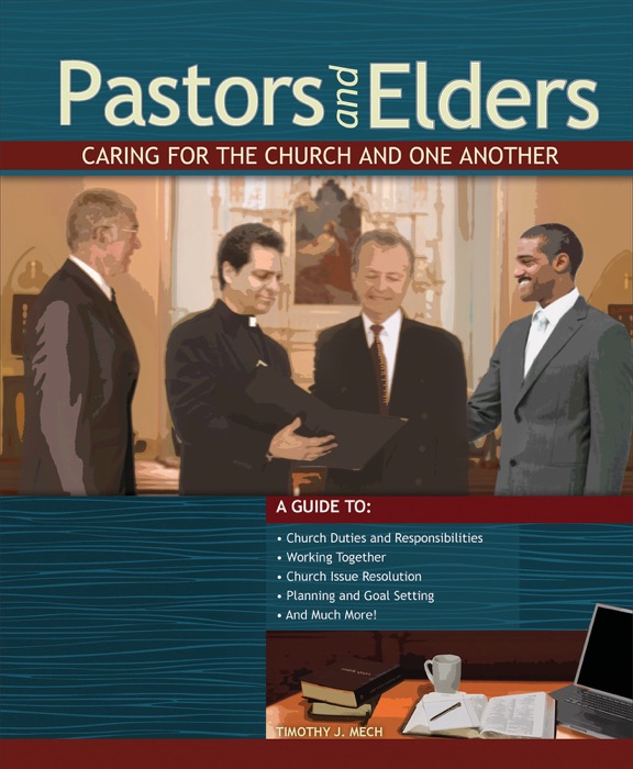 Pastors and Elders: Caring for the Church and One Another