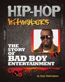 The Story of Bad Boy Entertainment - Jeff Burlingame