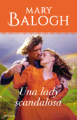 Una lady scandalosa (I Romanzi Oro) - Mary Balogh