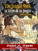 The Jungle Book – Le Livre de la jungle - Rudyard Kipling