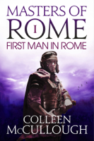 Colleen McCullough - The First Man in Rome artwork