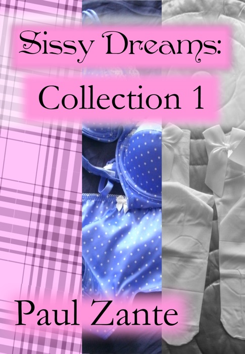 Sissy Dreams: Collection 1