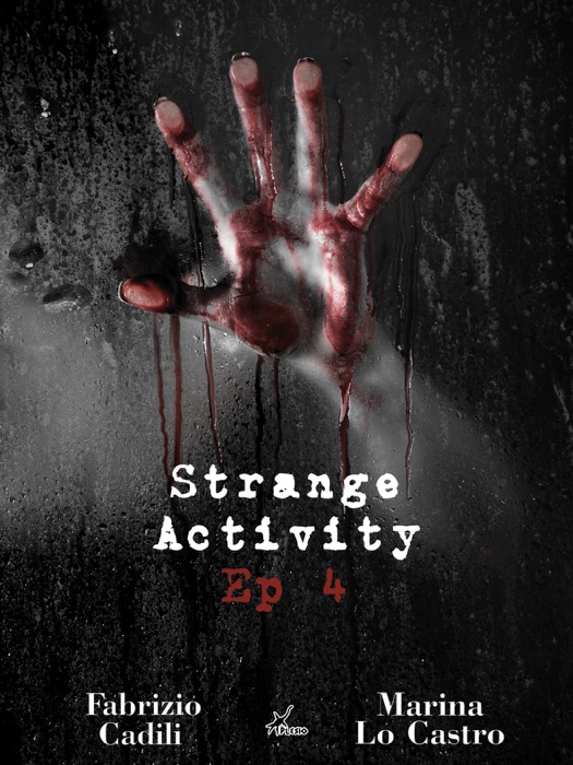 Strange Activity - Ep 4 di 4