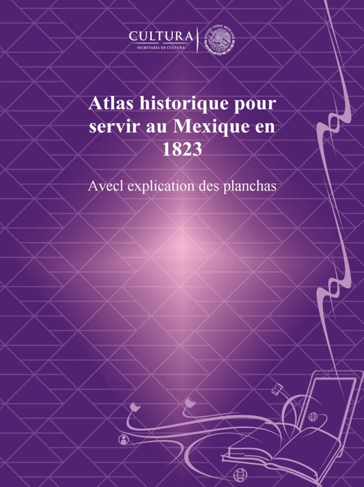 Atlas historique pour servir au Mexique en 1823