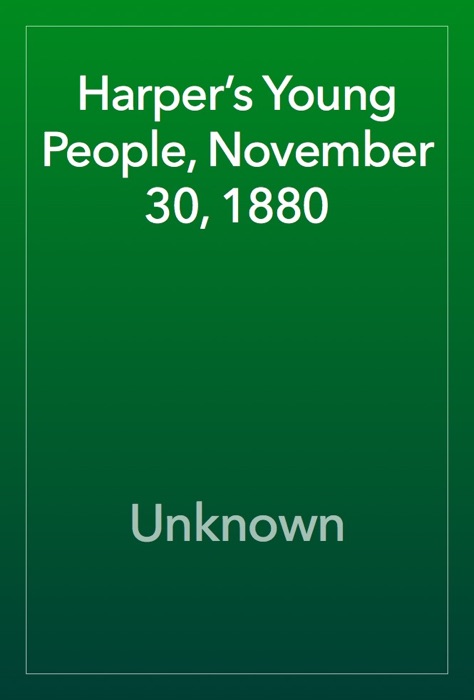 Harper’s Young People, November 30, 1880