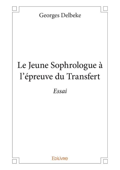 Le Jeune Sophrologue à l’épreuve du Transfert