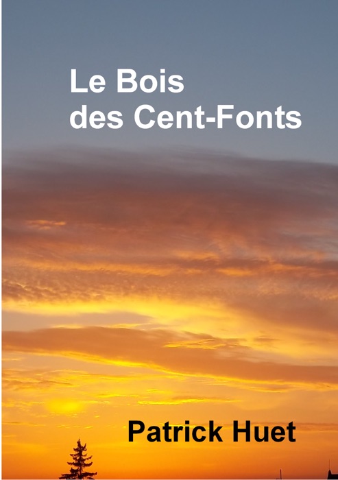 Le Bois Des Cent-Fonts