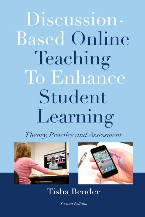 Discussion-Based Online Teaching To Enhance Student Learning