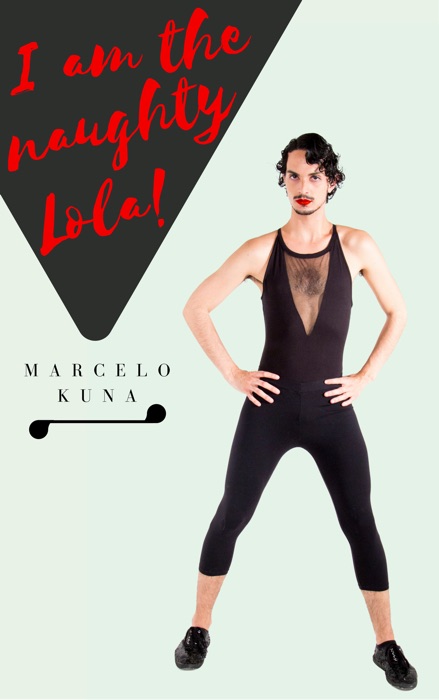 I Am The Naughty Lola!
