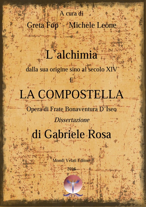 L’alchimia dalla sua origine sino al secolo XIV E LA COMPOSTELLA