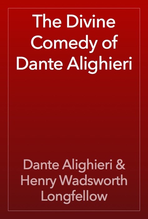 The Divine Comedy of Dante Alighieri