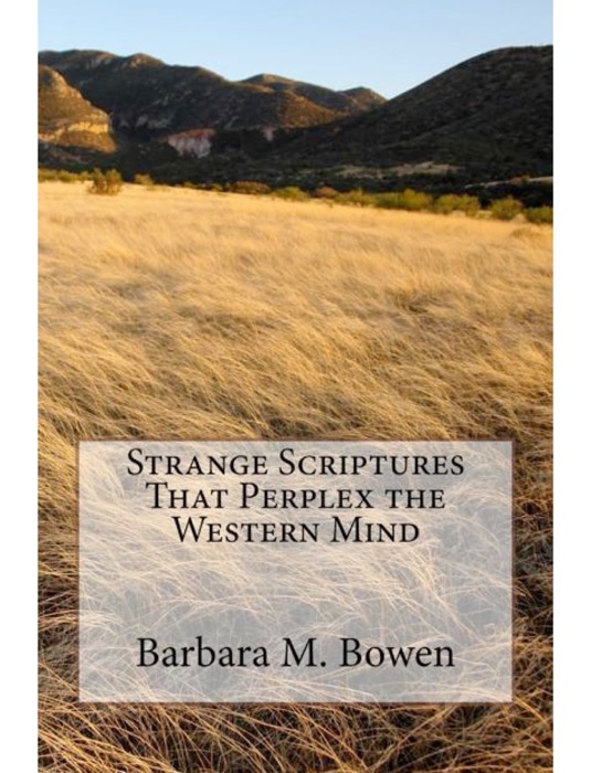 Strange Scriptures That Perplex the Western Mind