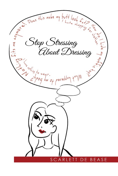 Stop Stressing  About Dressing