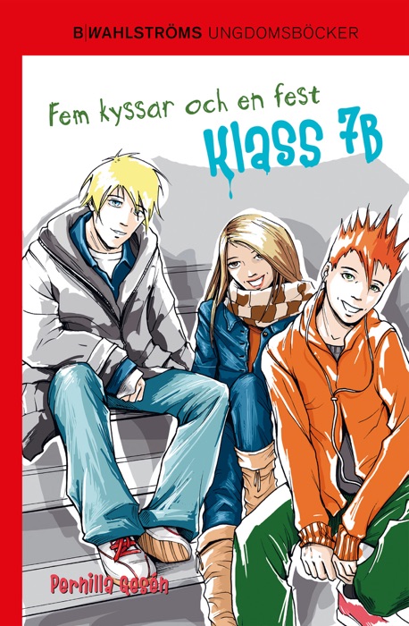 Klass 7B 3 - Fem kyssar och en fest