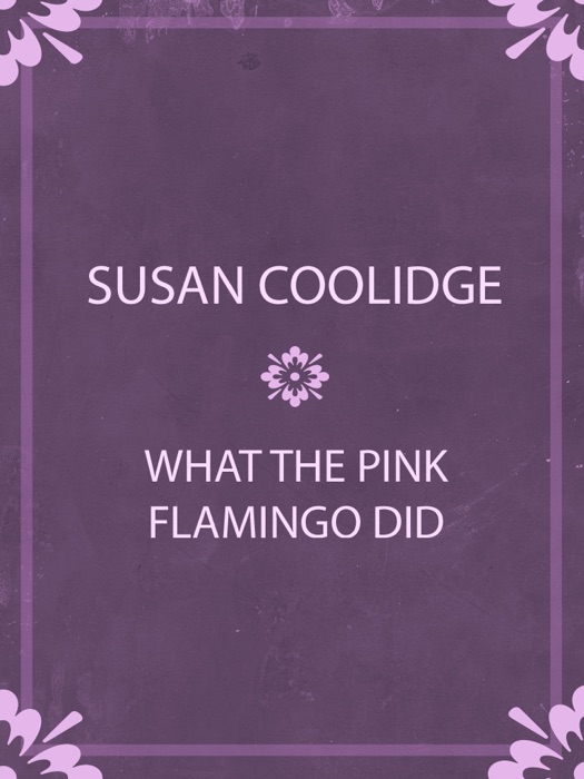 What the Pink Flamingo Did