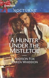 A Hunter Under the Mistletoe - Addison Fox & Karen Whiddon by  Addison Fox & Karen Whiddon PDF Download