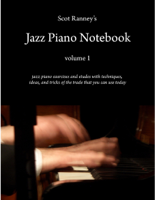 Scot Ranney - Scot Ranney's Jazz Piano Notebook Volume 1 artwork