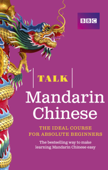 Talk Mandarin Chinese Enhanced eBook (with audio) - Learn Mandarin Chinese with BBC Active - Alwena Lamping & Feixia Yu