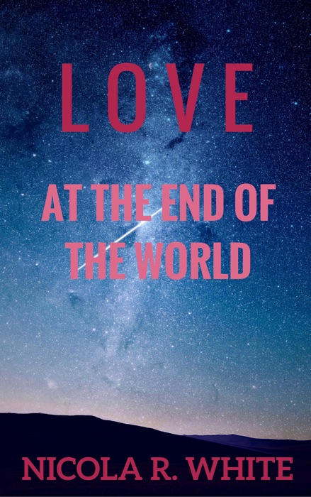 Love at the End of the World