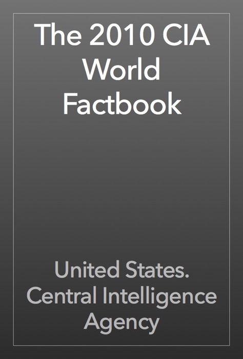 The 2010 CIA World Factbook