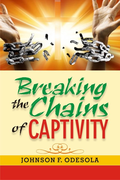 Breaking the Chains of Captivity